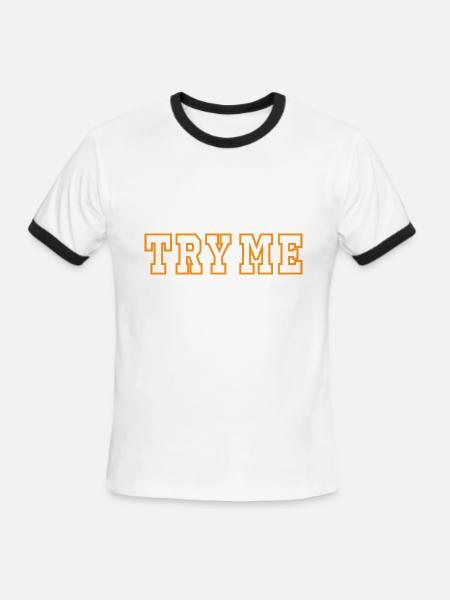 A Madea Homecoming TRY ME T-Shirt - Men's Ringer T-Shirt - white/black