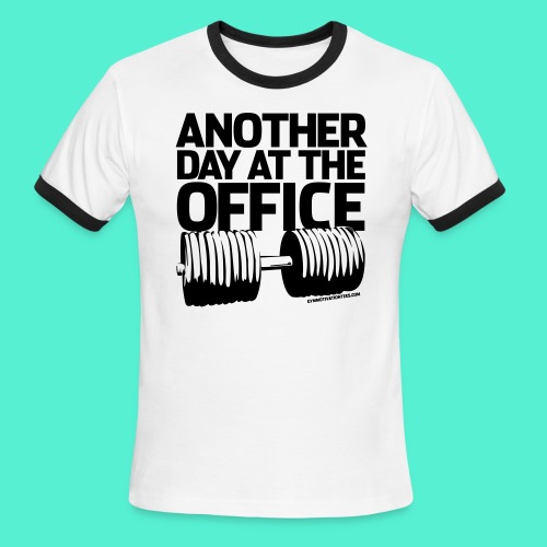 Another Day at the Office - Gym Motivation - Men's Ringer T-Shirt