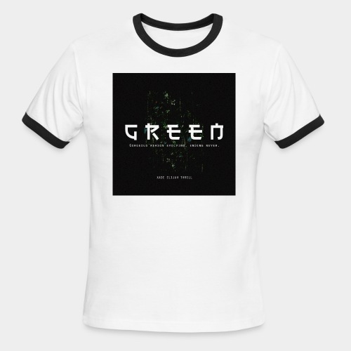 Green/Gorgeous reason evolving, ending never - Men's Ringer T-Shirt
