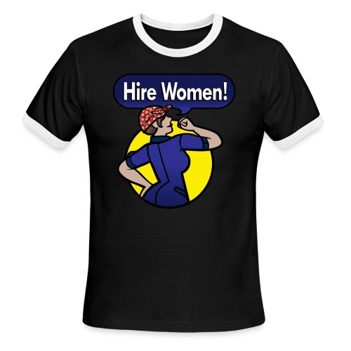 Hire Women! T-Shirt - Men's Ringer T-Shirt