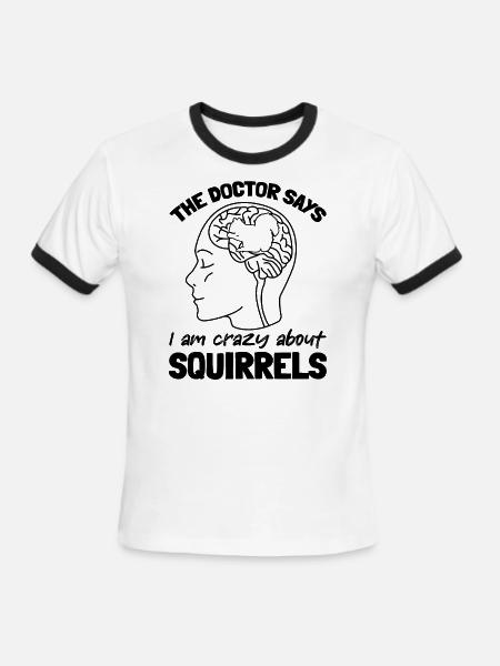 Amoureux des écureuils - Le médecin dit que je suis fou - T-shirt à bandes contrastées pour hommes   - blanc/noir