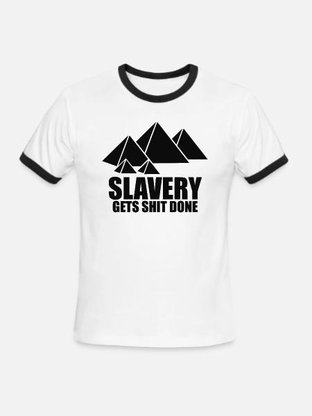 Slavery Gets Shit Done - Men's Ringer T-Shirt - white/black