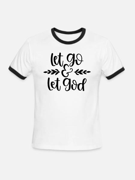 Let Go and Let God - Men's Ringer T-Shirt - white/black