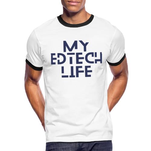 My EdTech Life 3.0 - Men's Ringer T-Shirt