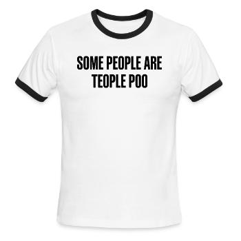 SOME PEOPLE ARE TEOPLE POO - Funny Typo Meme Tee - Men's Ringer T-Shirt - white/black - Front - Jackson (183cm)