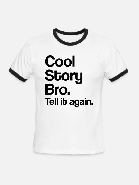 cool story bro. tell it again. - Men's Ringer T-Shirt - white/black