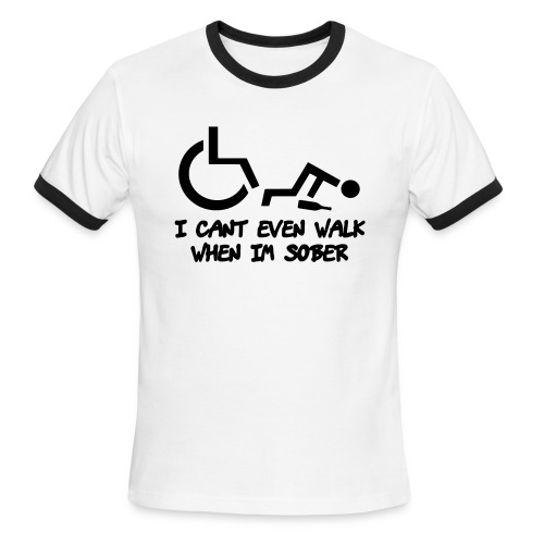 Drunk wheelchair humor, wheelchair fun, wheelchair - Men's Ringer T-Shirt