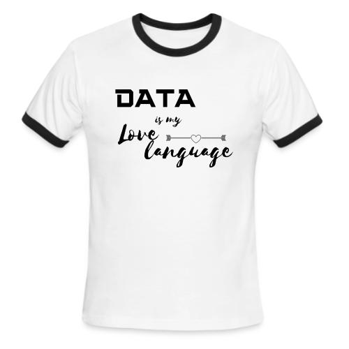 Data is My Love Language (light) - Men's Ringer T-Shirt