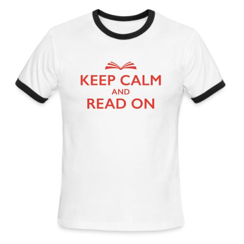 Keep Calm and Read On - Men's Ringer T-Shirt