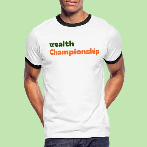 Wealth Championship - Men's Ringer T-Shirt