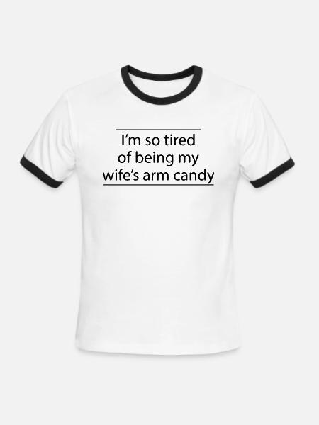 I m so tired of beg my wife s arm cay logo - Men's Ringer T-Shirt - white/black