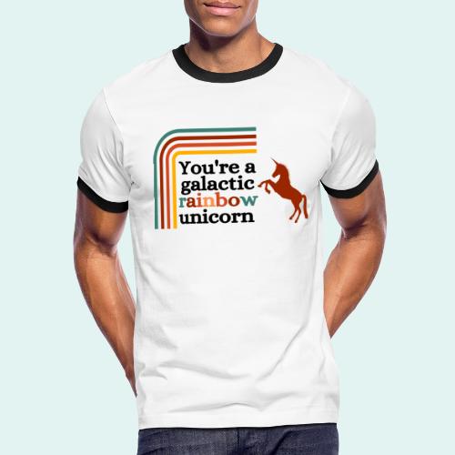You're a galactic rainbow unicorn - Men's Ringer T-Shirt