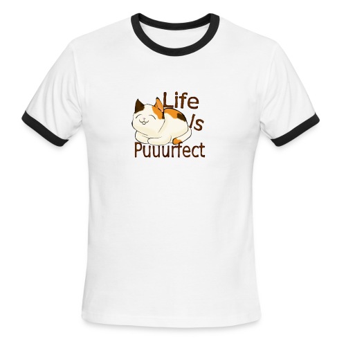 life is perfect when you're a cat - Men's Ringer T-Shirt