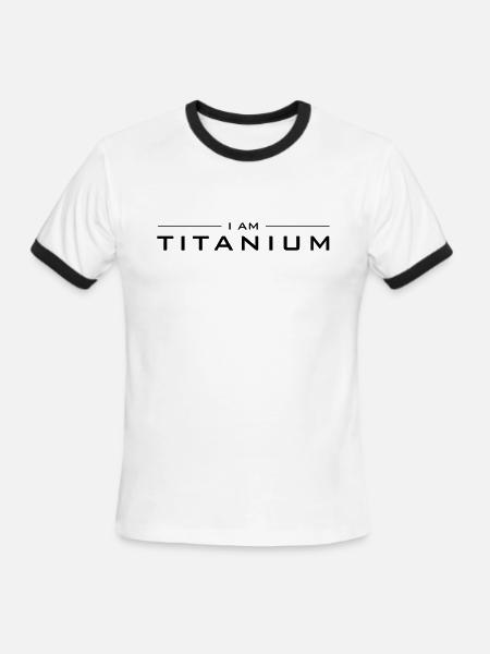 I Am Titanium - Men's Ringer T-Shirt - white/black