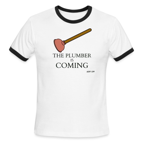The Plumber Is Coming - Men's Ringer T-Shirt