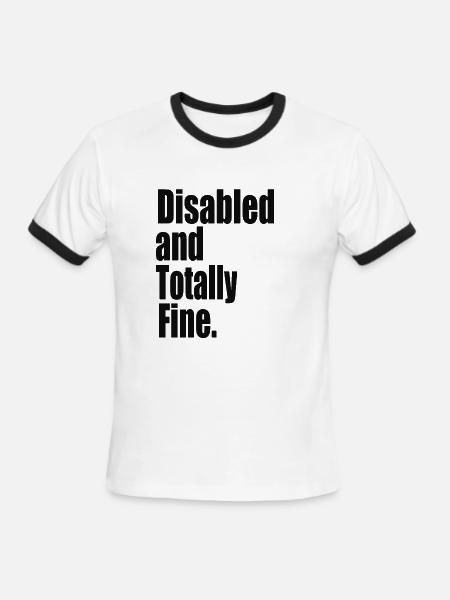 Disabled and Totally Fine - Men's Ringer T-Shirt - white/black