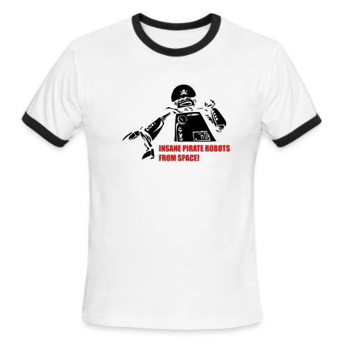 Insane Pirate Robots From Space - Men's Ringer T-Shirt