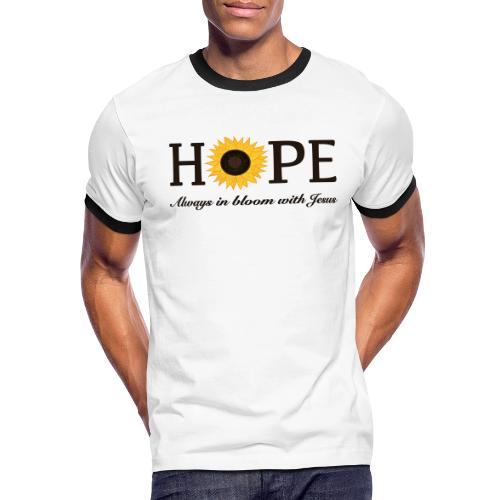 Hope Always in Bloom with Jesus Shirt – Christian - Men's Ringer T-Shirt