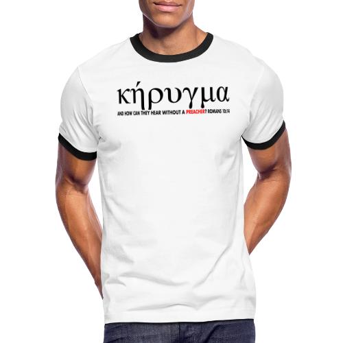 Kerygma to proclaim preach - Men's Ringer T-Shirt