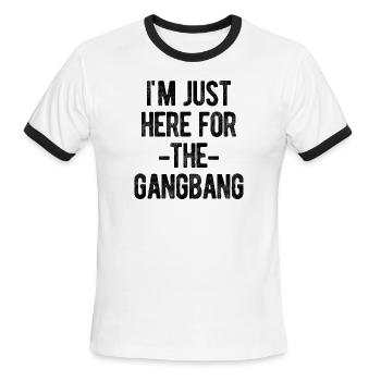 Im Just Here For The Gangbang Swinger Party Fun Gi - Men's Ringer T-Shirt - white/black - Front - Jackson (183cm)