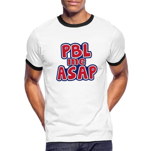 PBL me ASAP - Men's Ringer T-Shirt