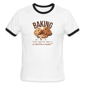 Life Is What You Bake It Dont Be A Crumb. T-Shirt - Men's Ringer T-Shirt - white/black - Front - Jackson (183cm)