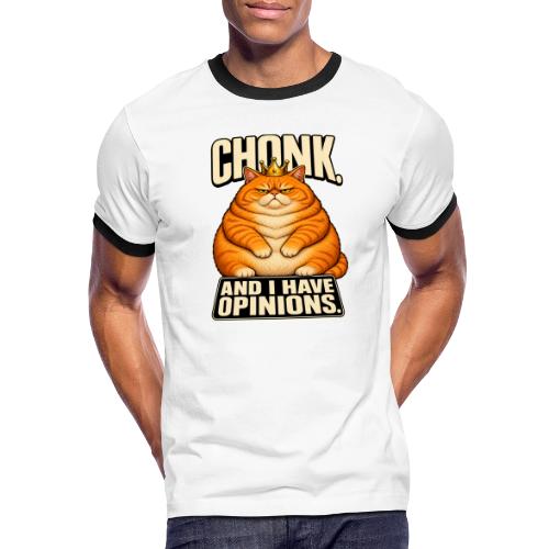 Chonk King Cat - Opinionated Kitty - Men's Ringer T-Shirt