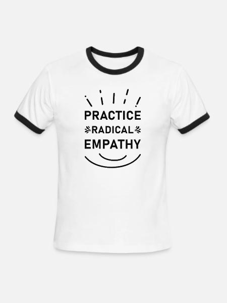 Practice Radical Empathy - Men's Ringer T-Shirt - white/black