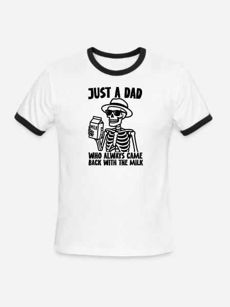 Just A Dad Who Always Came Back With The Milk - Men's Ringer T-Shirt - white/black