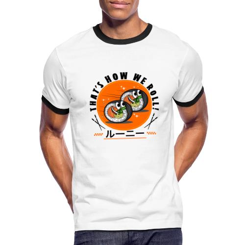 Thats how we roll - Men's Ringer T-Shirt
