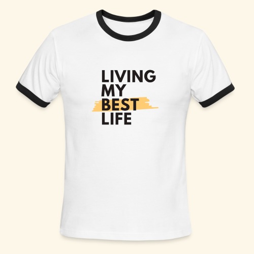 Living My Best Life - Men's Ringer T-Shirt