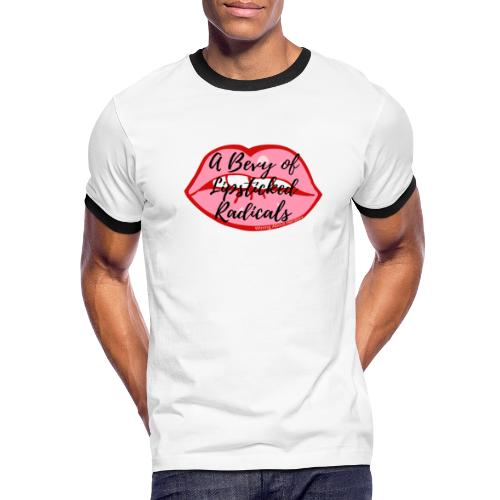 A Bevy of Lipsticked Radicals - Men's Ringer T-Shirt
