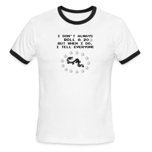 I Don't Always Roll a 20 D&D T-Shirt | Retro 8-Bit - Men's Ringer T-Shirt