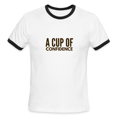 A Cup Of Confidence - Men's Ringer T-Shirt