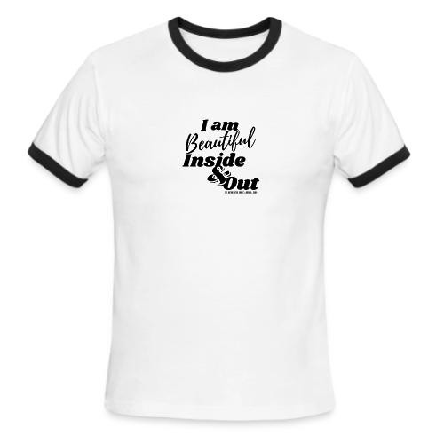 I am Beautiful - Inside and Out | Black Type - Men's Ringer T-Shirt