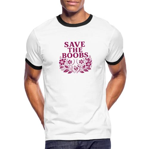 Save the boobs floral - Men's Ringer T-Shirt