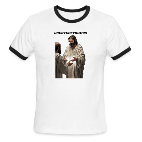 Doubting Thomas Resurrection T Shirt, Gift - Men's Ringer T-Shirt