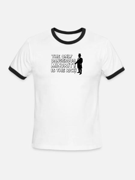 The Only Dangerous Minority Is The Rich - Eat The - Men's Ringer T-Shirt - white/black