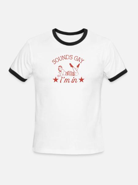 Sounds Gay I'm In - Men's Ringer T-Shirt - white/black
