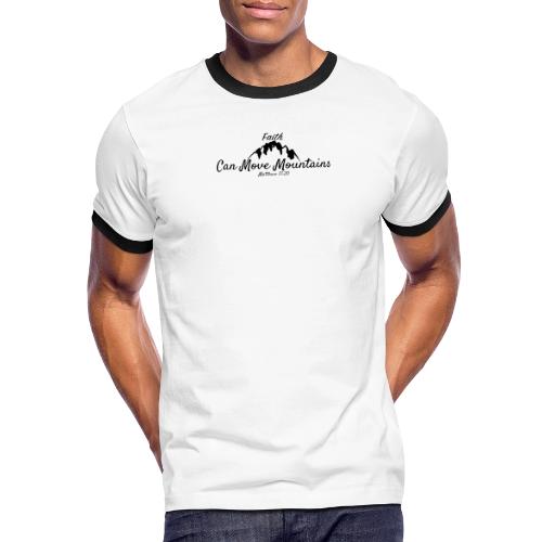 Faith Can Move Mountains - Christian Matthew 17:20 - Men's Ringer T-Shirt