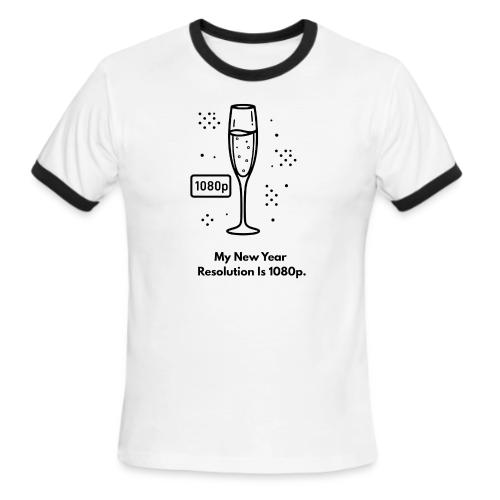 My New Year Resolution Is 1080p T-Shirt - Men's Ringer T-Shirt