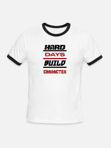 Hard Days Build Character - Men's Ringer T-Shirt - white/black