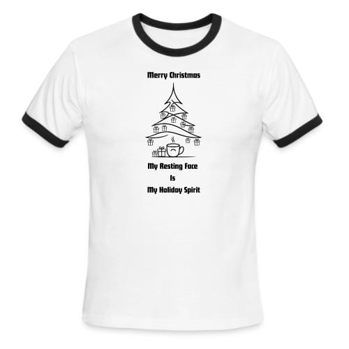 My Resting Face Is My Christmas Spirit T-Shirt - Men's Ringer T-Shirt