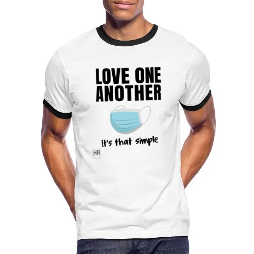 Love One Another - It's that simple - Men's Ringer T-Shirt