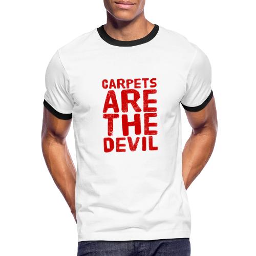 Carpets are the Devil - Men's Ringer T-Shirt