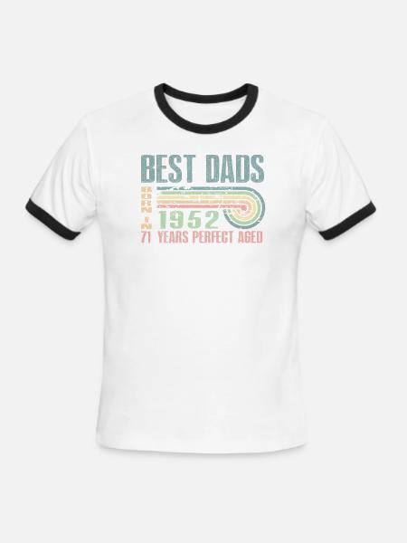 Best Dads Are Born In 1952 71 Years Old 71th - Men's Ringer T-Shirt - white/black