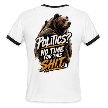 Bear Rage: Politics no time for this shit - Men's Ringer T-Shirt - white/black - Back - Jackson (183cm)