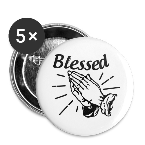Blessed - Alt. Design (Black Letters) - Buttons large 2.2'' (5-pack)