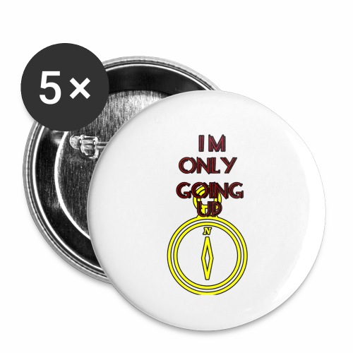 Im only going up - Buttons large 2.2'' (5-pack)