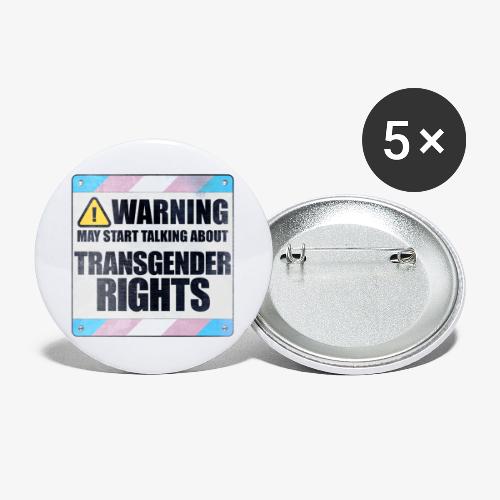 Warning May Start Talking About Transgender Rights - Buttons large 2.2'' (5-pack)